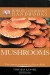 Mushrooms / This is a new edition of the clearest, most authoritative guide to mushrooms you will find. From the False Oyster to the Green Stain, discover over 500 species of mushrooms in the wild. 2,300 incredible photos, precise annotations and detailed descriptions, including everything from mushroom shapes 