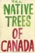 The Native Trees of Canada