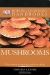 Mushrooms Mushrooms / This is a new edition of the clearest, most authoritative guide to mushrooms you will find. From the False Oyster to the Green Stain, discover over 500 species of mushrooms in the wild. 2,300 incredible photos, precise annotations and detailed descriptions, including everything from mushroom shapes
